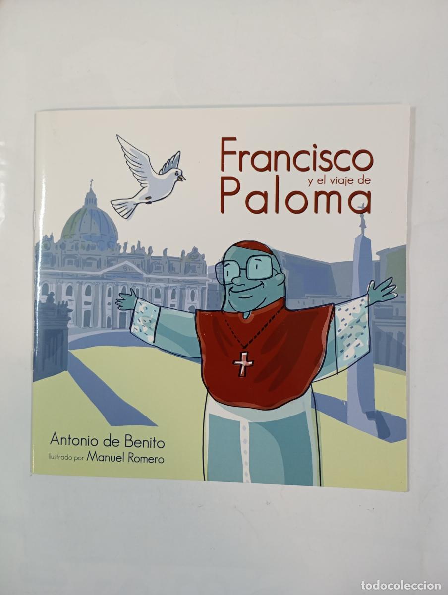 Libros: Francisco y el viaje de Paloma. - Antonio de Benito. TDK488 - Foto 1