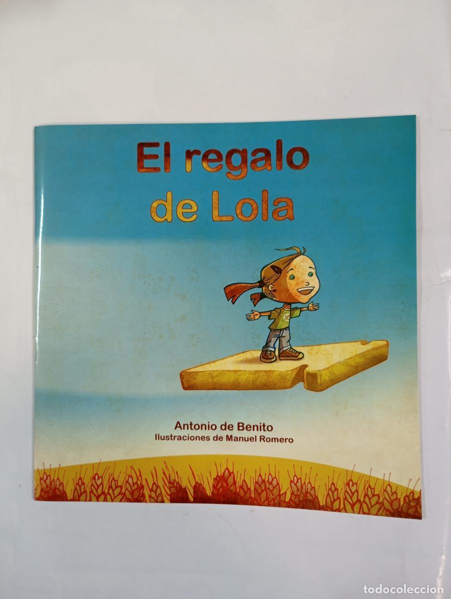 Libros: El regalo de Lola. - Antonio de Benito. TDK488 - Foto 1