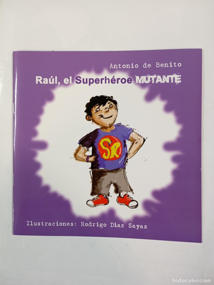 Libros: Ra&uacute;l, el superh&eacute;roe mutante. - Antonio de Benito. TDK488 - Foto 1