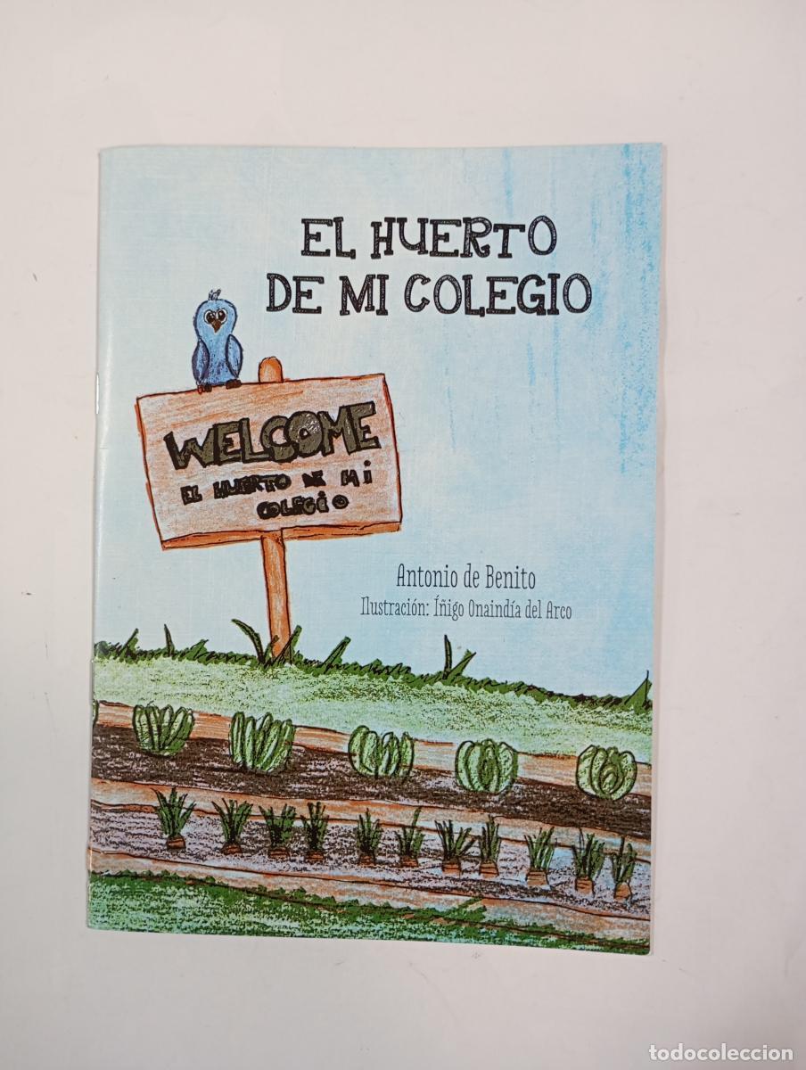 Libri di seconda mano: El huerto de mi colegio. - Antonio de Benito. TDK488