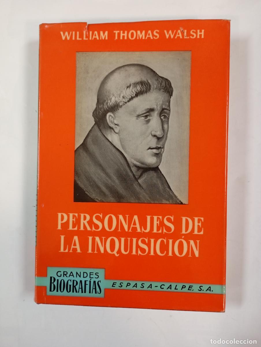 Libros: PERSONAJES DE LA INQUISICI&Oacute;N - WILLIAM THOMAS WALSH. TDK492 - Foto 1