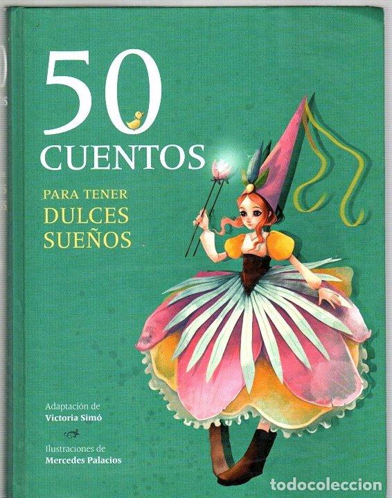 Libros: 50 cuentos para tener dulces sue&ntilde;os - Palacios, Mercedes