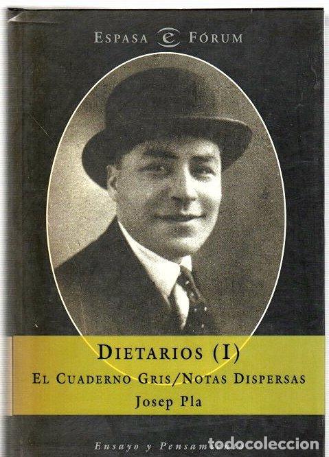 Libros: Dietarios I. El cuaderno gris/Notas dispersas - Pla, Josep