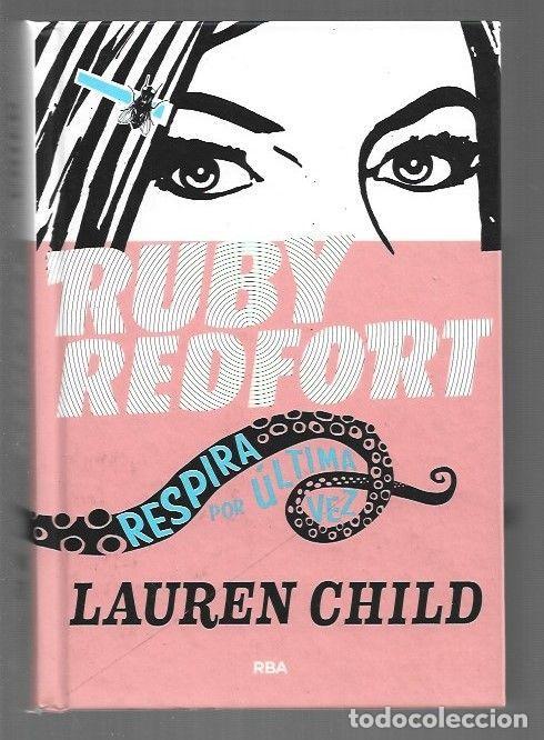 Libros: RUBY REDFORT RESPIRA POR ULTIMA VEZ - CHILD, LAUREN - Foto 1