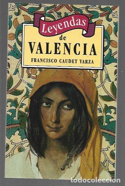 Libros: LEYENDAS DE VALENCIA - CAUDET YARZA, FRANCISCO - Foto 1