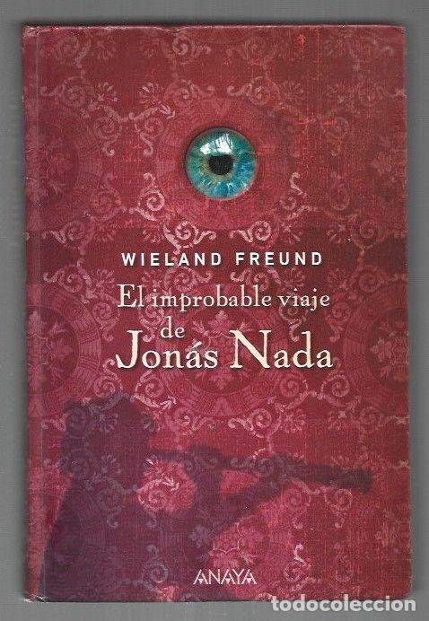 Libros: IMPROBABLE VIAJE DE JONAS NADA - EL - FREUND, WIELAND - Foto 1
