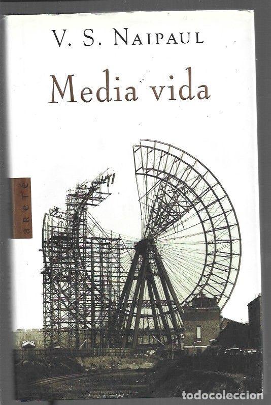 Libros: MEDIA VIDA - V. S. NAIPAUL - Foto 1