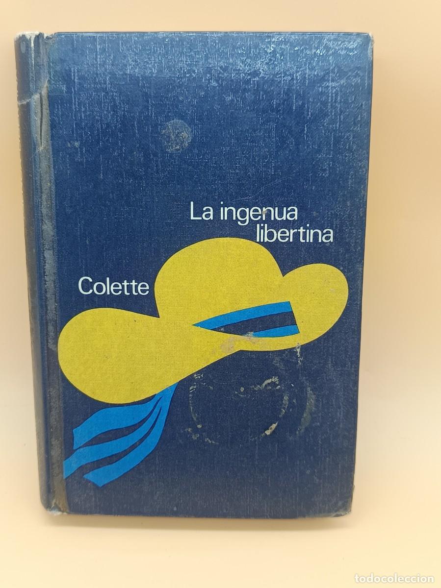 Libros: LA INGENUA LIBERTINA- COLETTE - Foto 1
