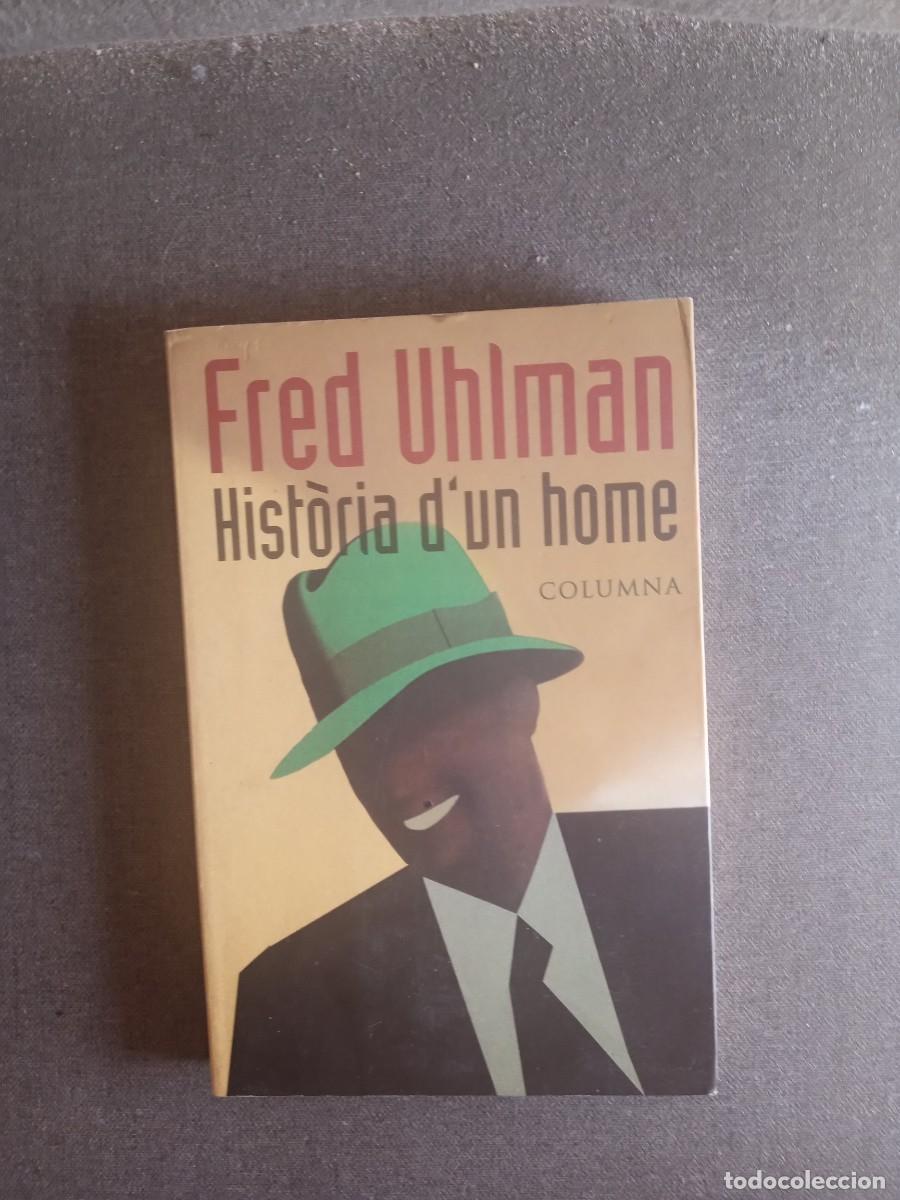 Libros: HIST&Ograve;RIA D'UN HOME, Fred Uhlman