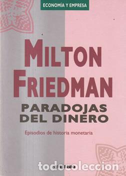 Libros: Paradojas del dinero - Milton Friedman - Foto 1