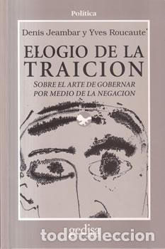 Libros: Elogio de la traici&oacute;n - Denis Jeambar / Yves Roucaute - Foto 1