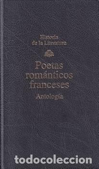 Libros: Poetas rom&aacute;nticos franceses. Antolog&iacute;a - VV.AA - Foto 1