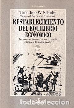 Libros: Restablecimiento del equilibrio econ&oacute;mico - Theodore W. Schultz - Foto 1