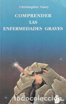 Libros: Comprender las enfermedades graves - Christopher Vasey - Foto 1