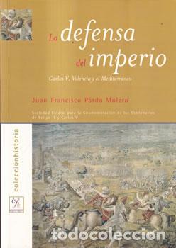 Libros: La defensa del imperio - Juan Francisco Pardo Molero - Foto 1