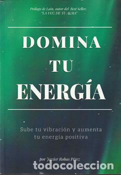 Libros: Domina tu energ&iacute;a - Javier Robas P&eacute;rez - Foto 1