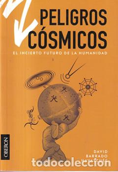 Libros: Peligros C&oacute;smicos - David Barrado Navascu&eacute;s - Foto 1