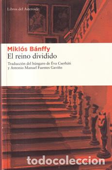 Libros: El reino dividido - Mikl&oacute;s B&aacute;nffy - Foto 1