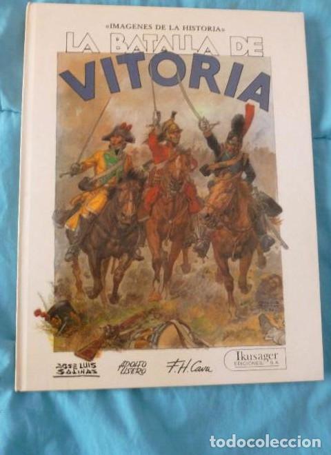 Libros: Imagenes de la Historia, Numero 10: LA BATALLA DE VITORIA - Jose Luis Salinas (Ikusaguer ED. -