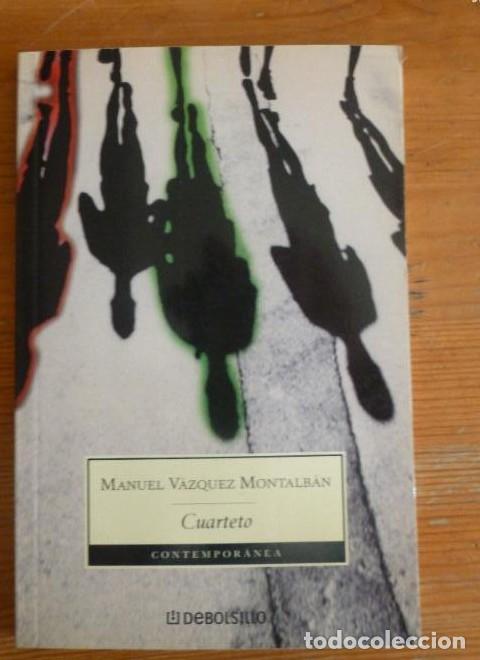Libros: CUARTETO.MANUEL VAZQUEZ MONTALBAN. DEBOLSILLO. 2003 101 pp -