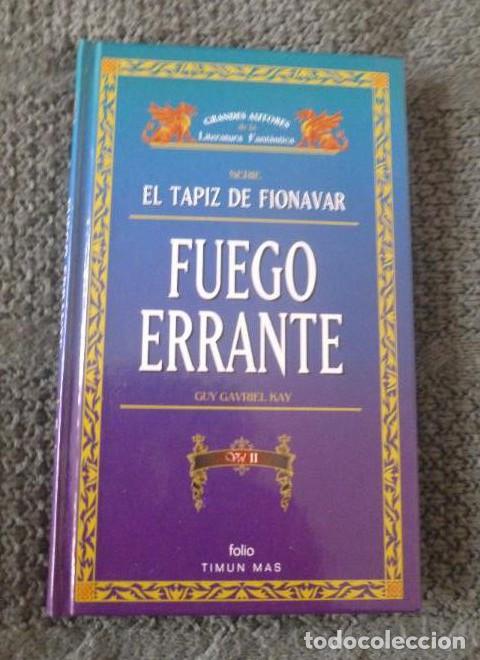 Libros: FUEGO ERRANTE. GUY GAVRIEL KAY. VOL 2. TIMUN MAS - - Foto 1