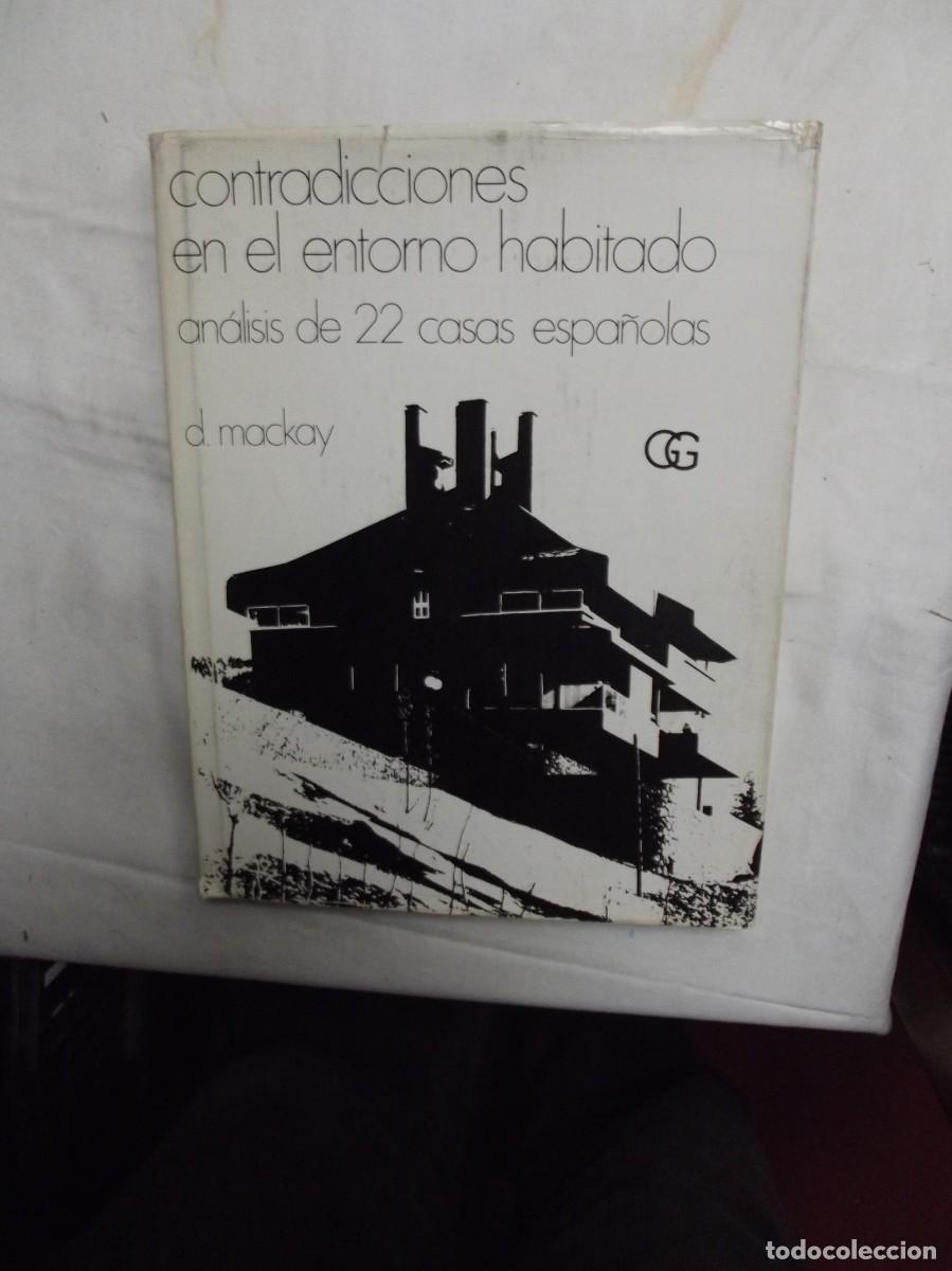 Libros: CONTRADICCIONES EN EL ENTORNO HABITADO ANALISIS DE 22 CASAS ESPA&Ntilde;OLAS DE D. MACKAY