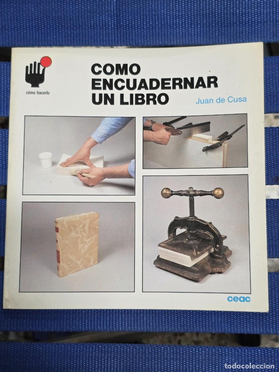 Libros: SUBASTA DE LIBROS SALIDA 1&euro; - Como Encuadernar Un Libro - Foto 1