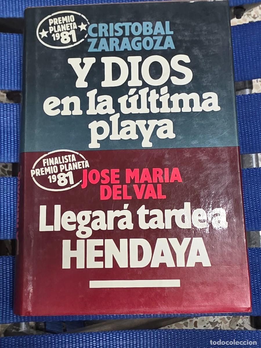 Libros: Y Dios En La &Uacute;ltima Playa - Llegar&aacute; Tarde A Hendaya - Foto 1