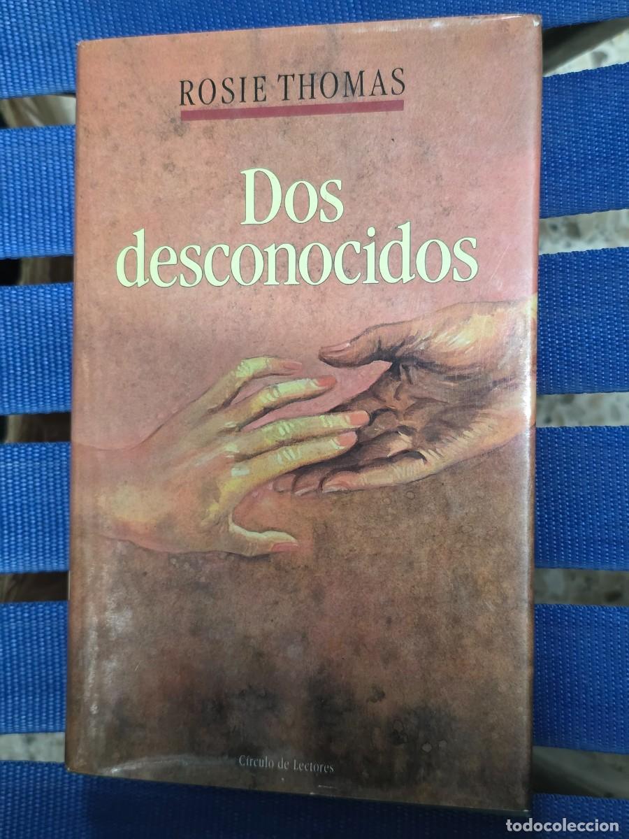 Libros: Dos Desconocidos, Rosie Thomas - C&Iacute;RCULO DE LECTORES - Foto 1