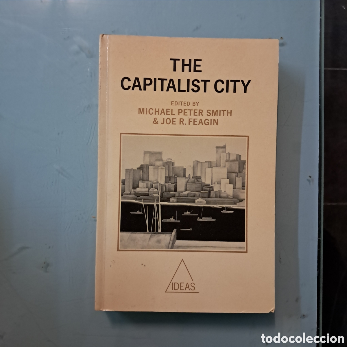 Libros: The capitalist city Michael Peter Smith, Ideas - Foto 1