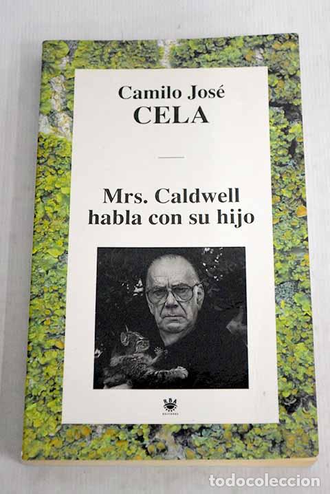 Libros: Mrs. Caldwell habla con su hijo.- Cela, Camilo Jos&eacute;