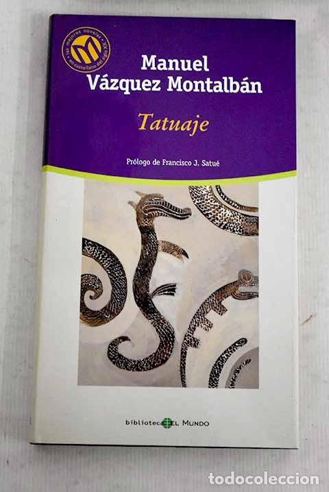 Libros: Tatuaje: V&aacute;zquez Montalb&aacute;n, Manuel.- V&aacute;zquez Montalb&aacute;n, Manuel