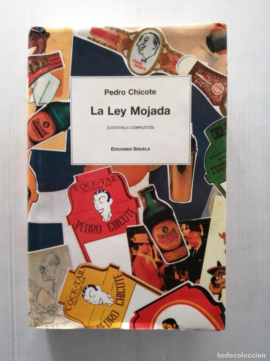 Libros: Pedro Chicote La Ley Mojada
