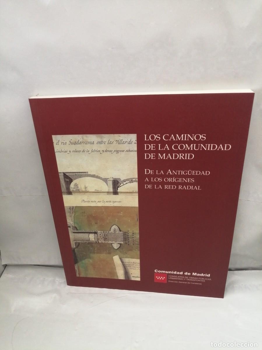 books: LOS CAMINOS DE LA COMUNIDAD DE MADRID: De La Antig&uuml;edad a los Or&iacute;genes de la Red Radial