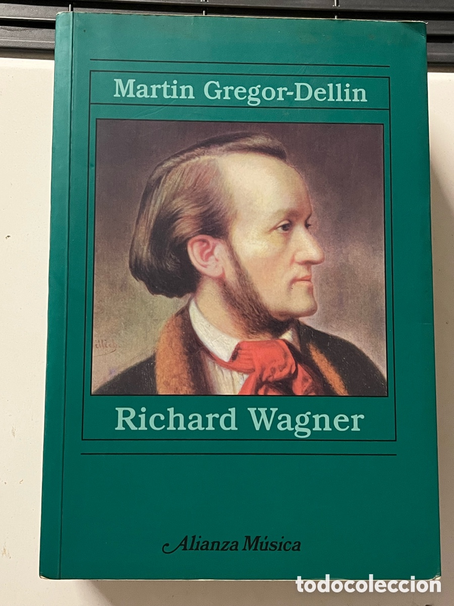 Libros: Richard Wagner - Gregor-Dellin, Martin