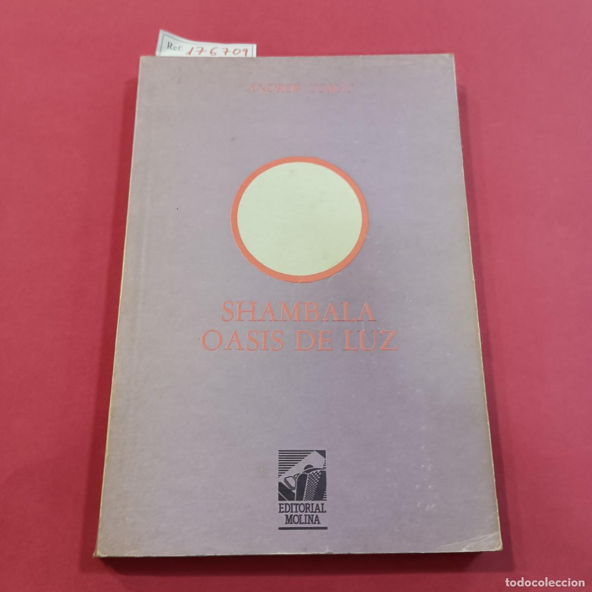 Libros: SHAMBALA, OASIS DE LUZ Tomas, Andrew - EDITORIAL: Ed Molina - Tomas, Andrew -