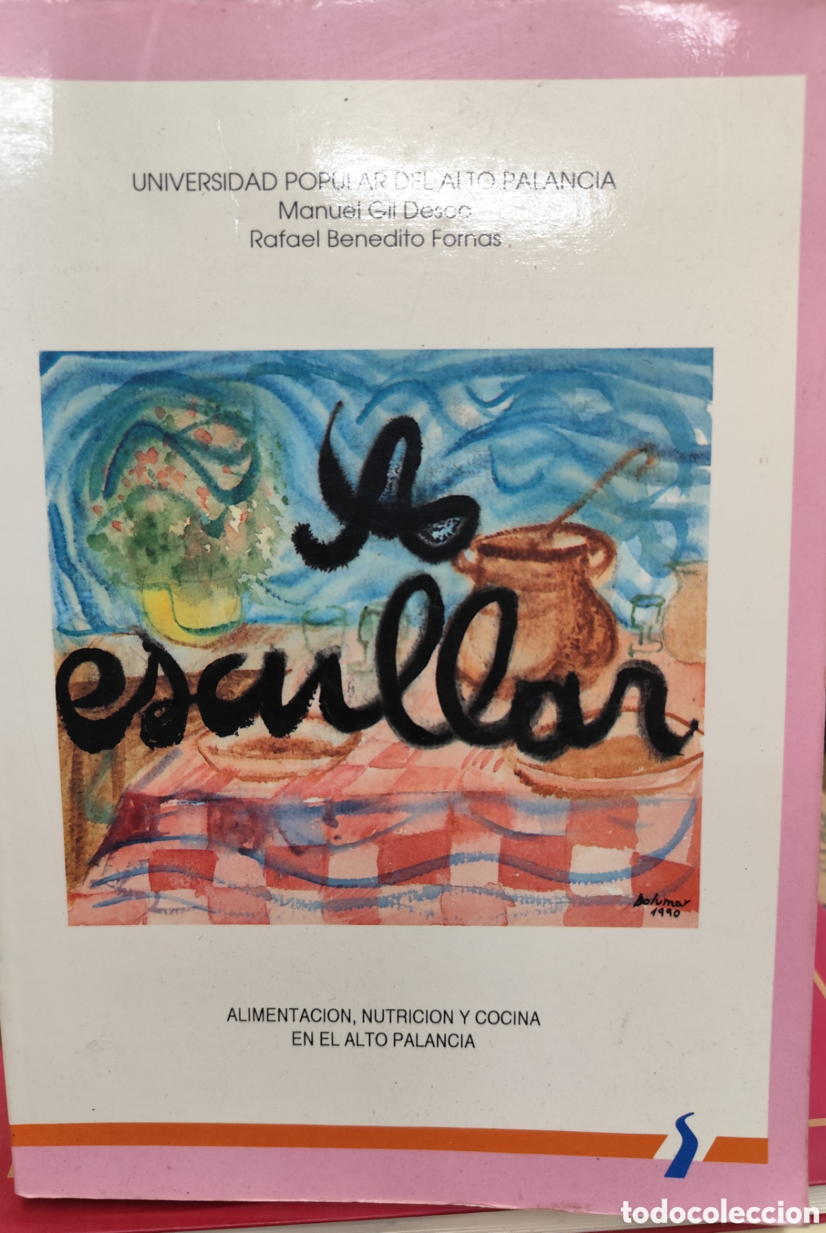 Libros: A ESCULLAR. Alimentaci&oacute;n,nutrici&oacute;n y cocina en el Alto Palancia. Un estudio de Antropolog&iacute;a Cultural