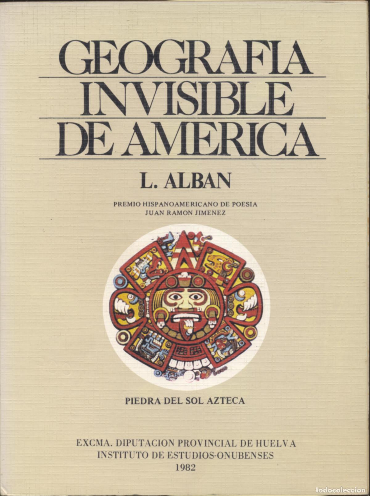 Libri di seconda mano: GEOGRAF&Iacute;A INVISIBLE DE AM&Eacute;RICA - ALBAN, LAUREANO