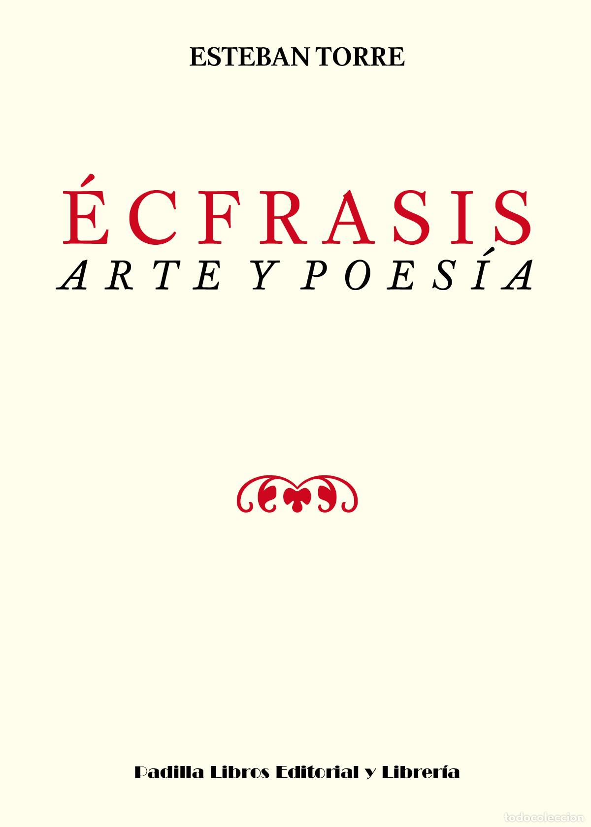Libros: &Eacute;CFRASIS. ARTE Y POES&Iacute;A - TORRE, ESTEBAN - Foto 1