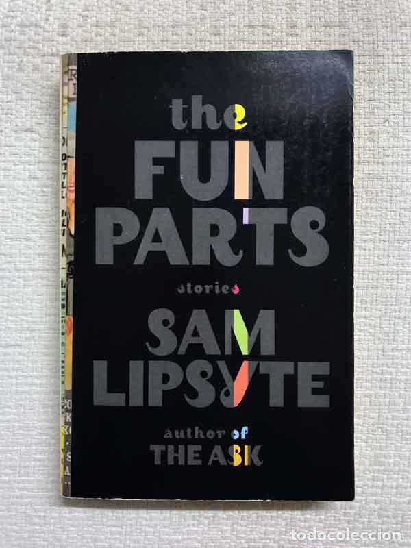 Libros: The Fun Parts Stories - Sam Lipsyte - Foto 1