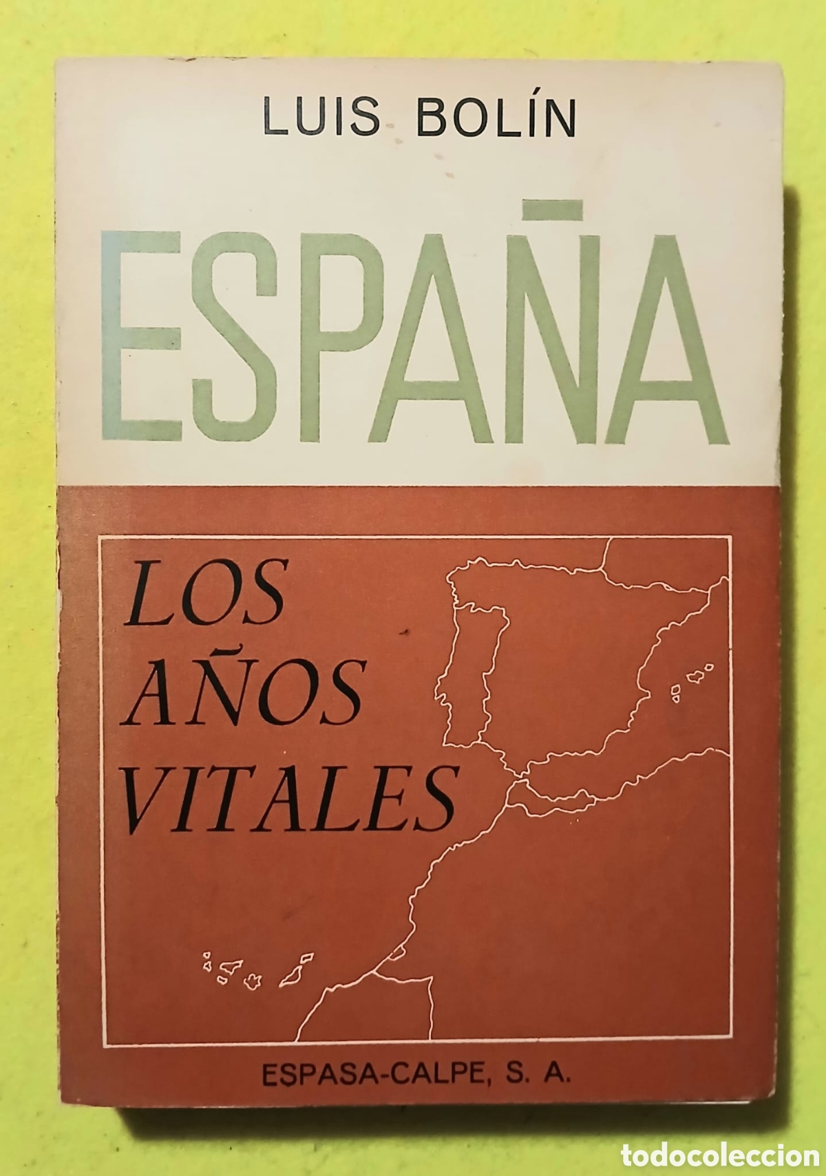 Libros: Espa&ntilde;a, los a&ntilde;os vitales - Foto 1