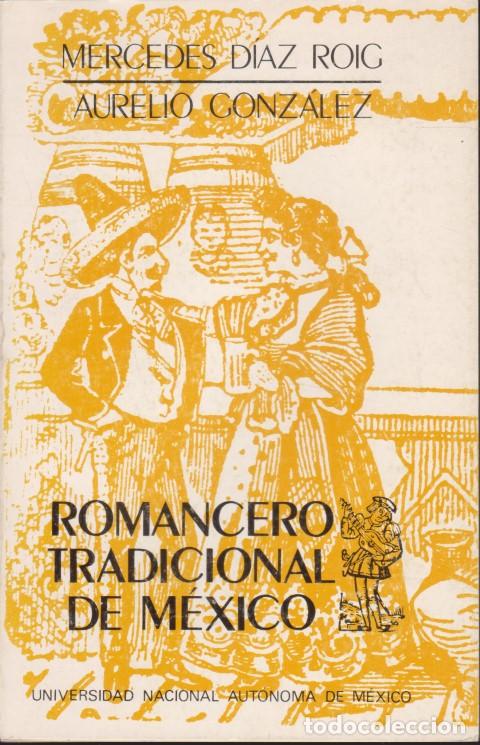 Libros: ROMANCERO TRADICIONAL DE M&Eacute;XICO - MERCEDES D&Iacute;AZ ROIG