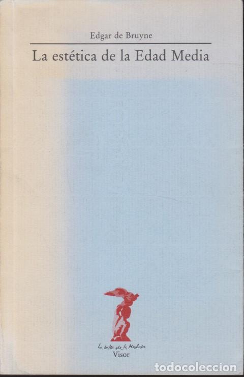 Libros: LA EST&Eacute;TICA DE LA EDAD MEDIA - EDGAR DE BRUYNE - Foto 1