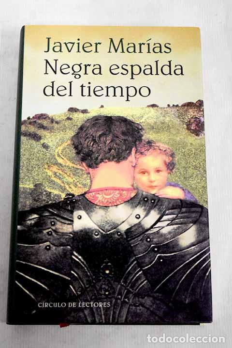 Libros: Negra espalda del tiempo.- Mar&iacute;as, Javier