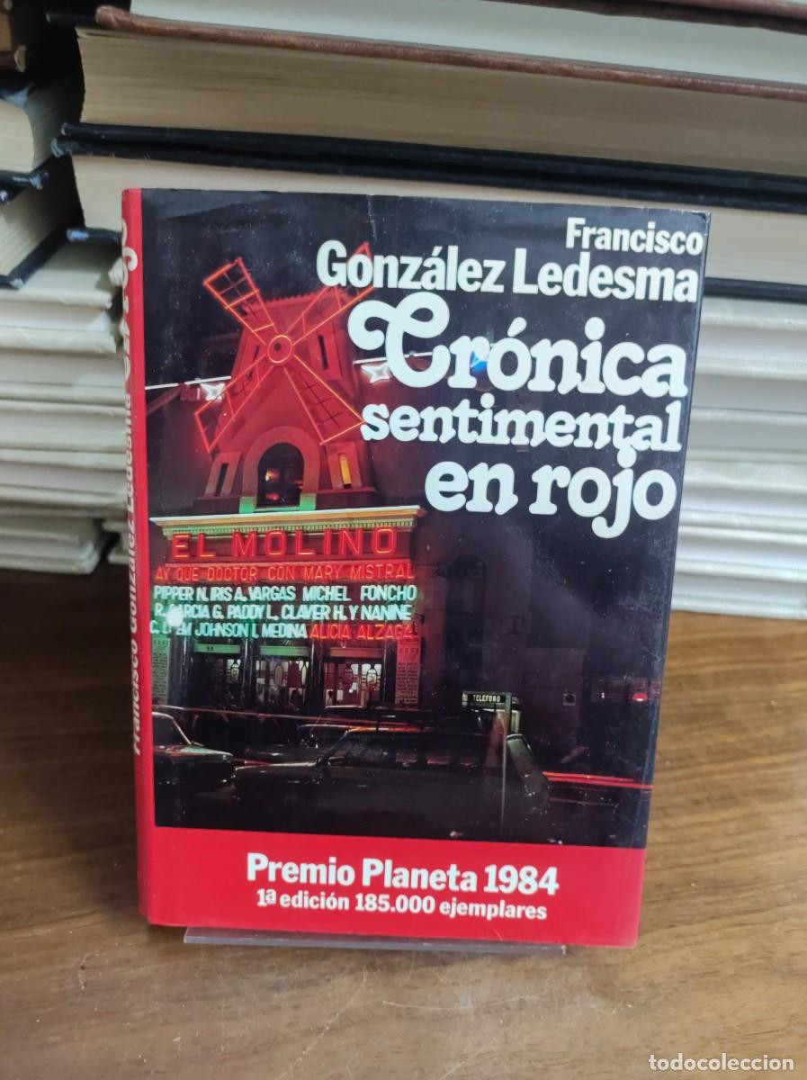 Libros: Cr&oacute;nica sentimental en rojo Francisco Gonz&aacute;lez Ledesma Planeta - Foto 1