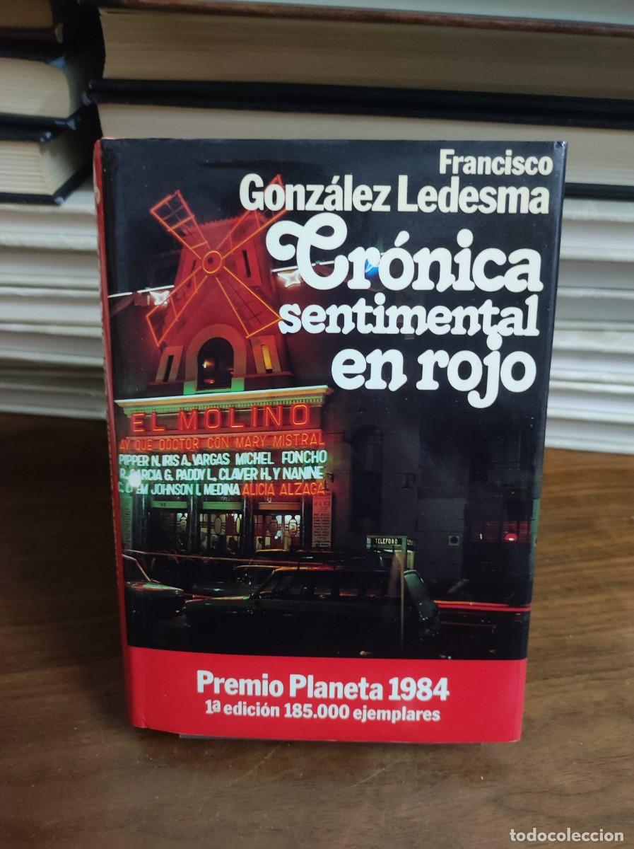 Libros: Cr&oacute;nica sentimental en rojo Francisco Gonz&aacute;lez Ledesma / Planeta - Foto 1