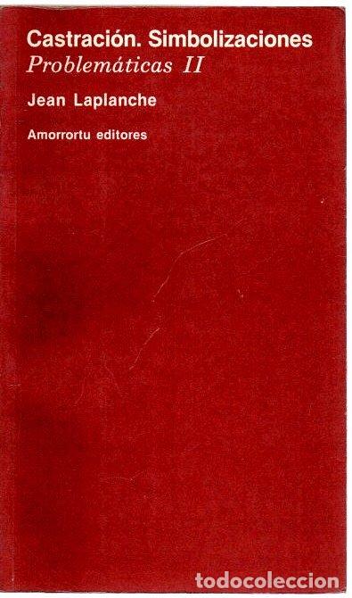 Libros: Castraci&oacute;n. Simbolizaciones. Problem&aacute;ticas II - Laplanche Jean - Foto 1
