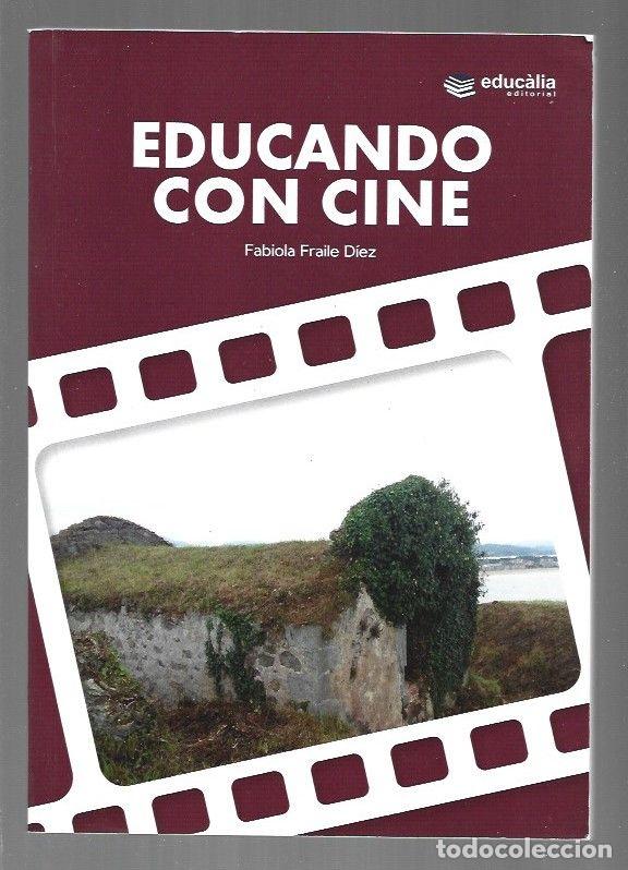 Libros: EDUCANDO CON CINE - FRAILE DIEZ, FABIOLA - Foto 1