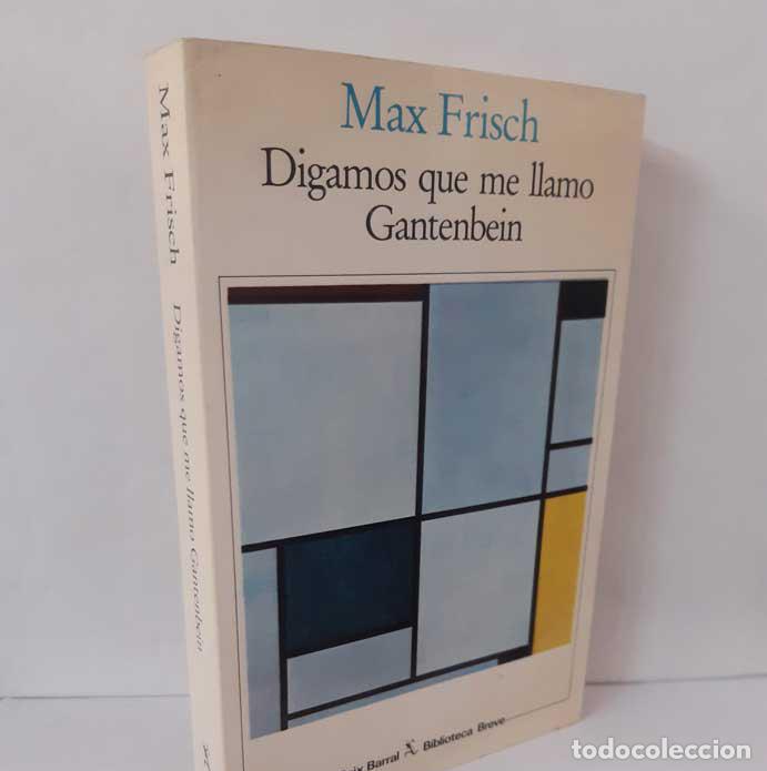 Libros: DIGAMOS QUE ME LLAMO GANTENBEIN - FRISCH, MAX - Foto 1