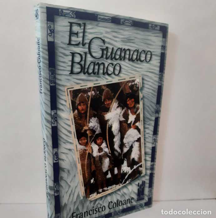 Libros: EL GUANACO BLANCO - COLOANE, FRANCISCO - Foto 1